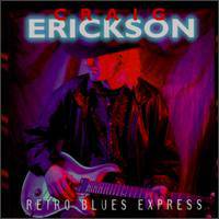 Craig Erickson : Retro Blues Express